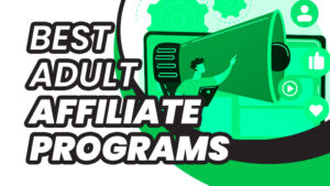 Best Adult Affiliate Programs